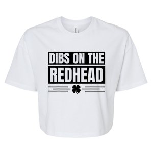 Funny Dibs On The Redhead For St Patricks Day Bella+Canvas Jersey Crop Tee