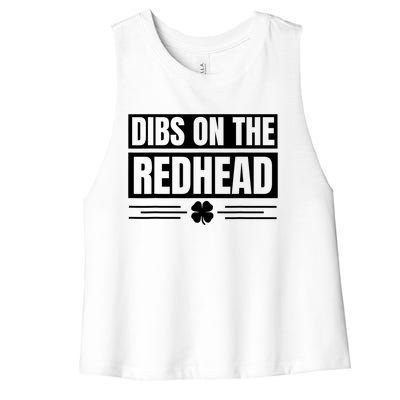 Funny Dibs On The Redhead For St Patricks Day Women's Racerback Cropped Tank