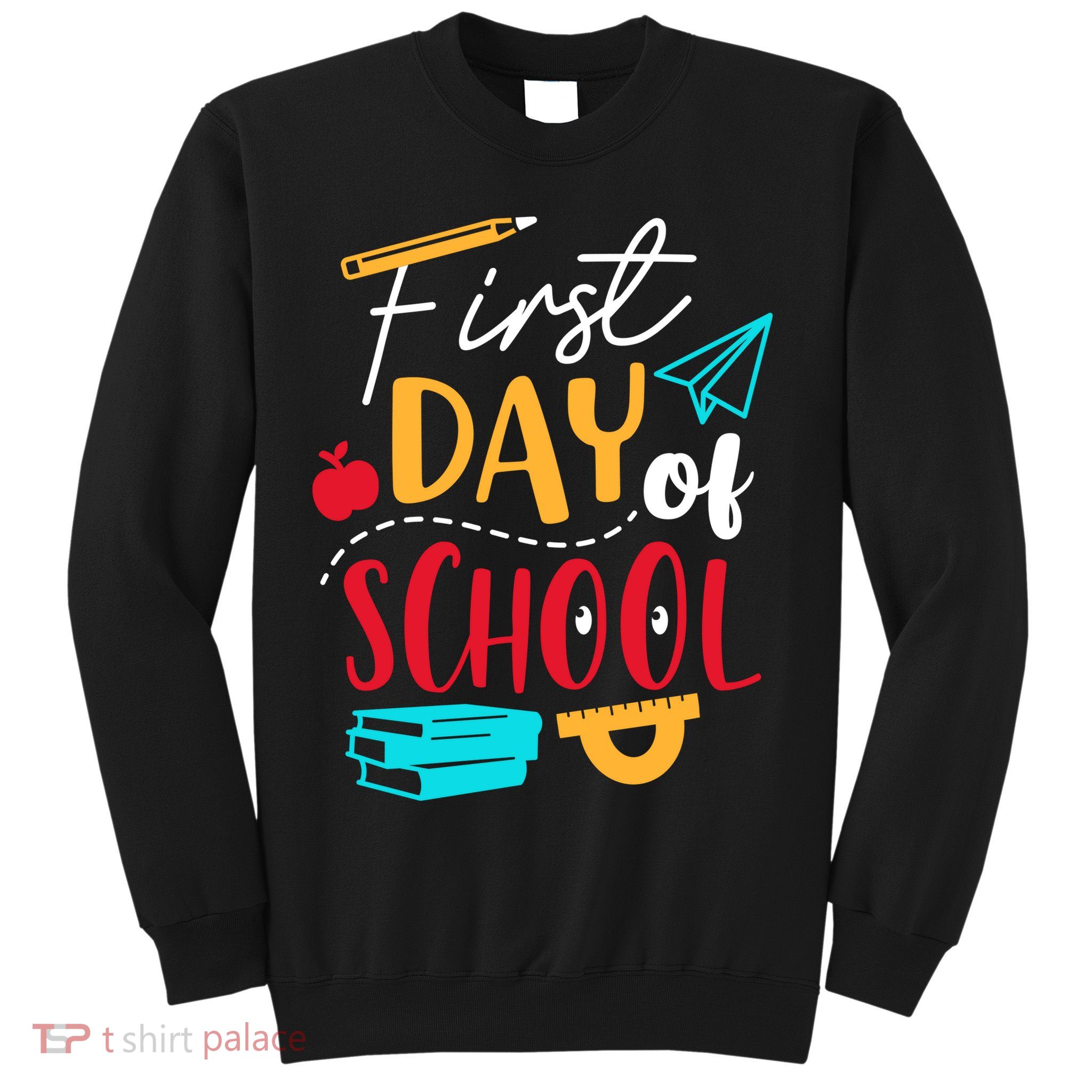 First Day Of School Cute Gift Sweatshirt