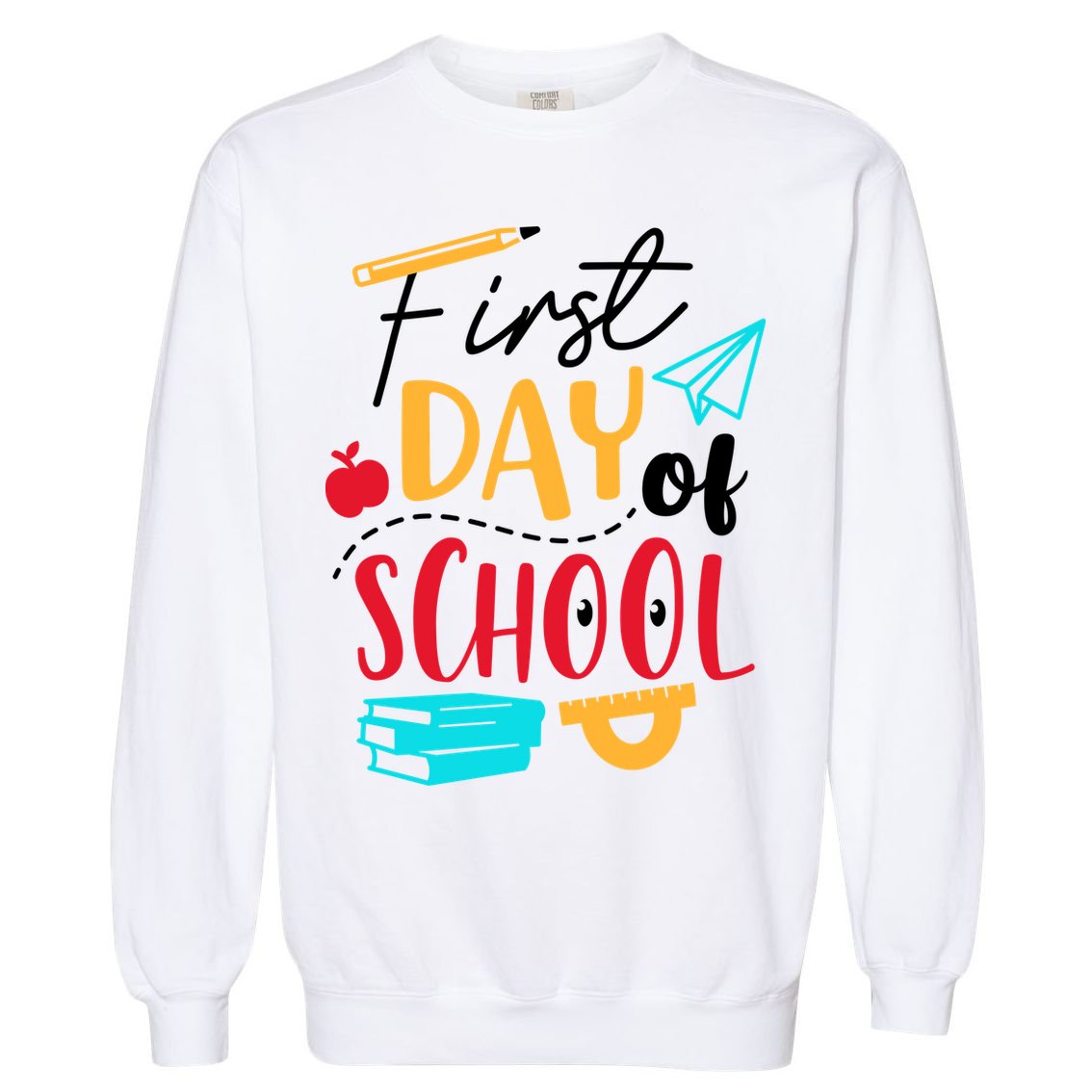 First Day Of School Cute Gift Garment-Dyed Sweatshirt