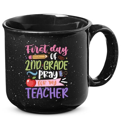 First Day Of 2Nd Grade Pray For My Teacher Second Grade Cute Gift 15oz Campfire Ceramic Mug