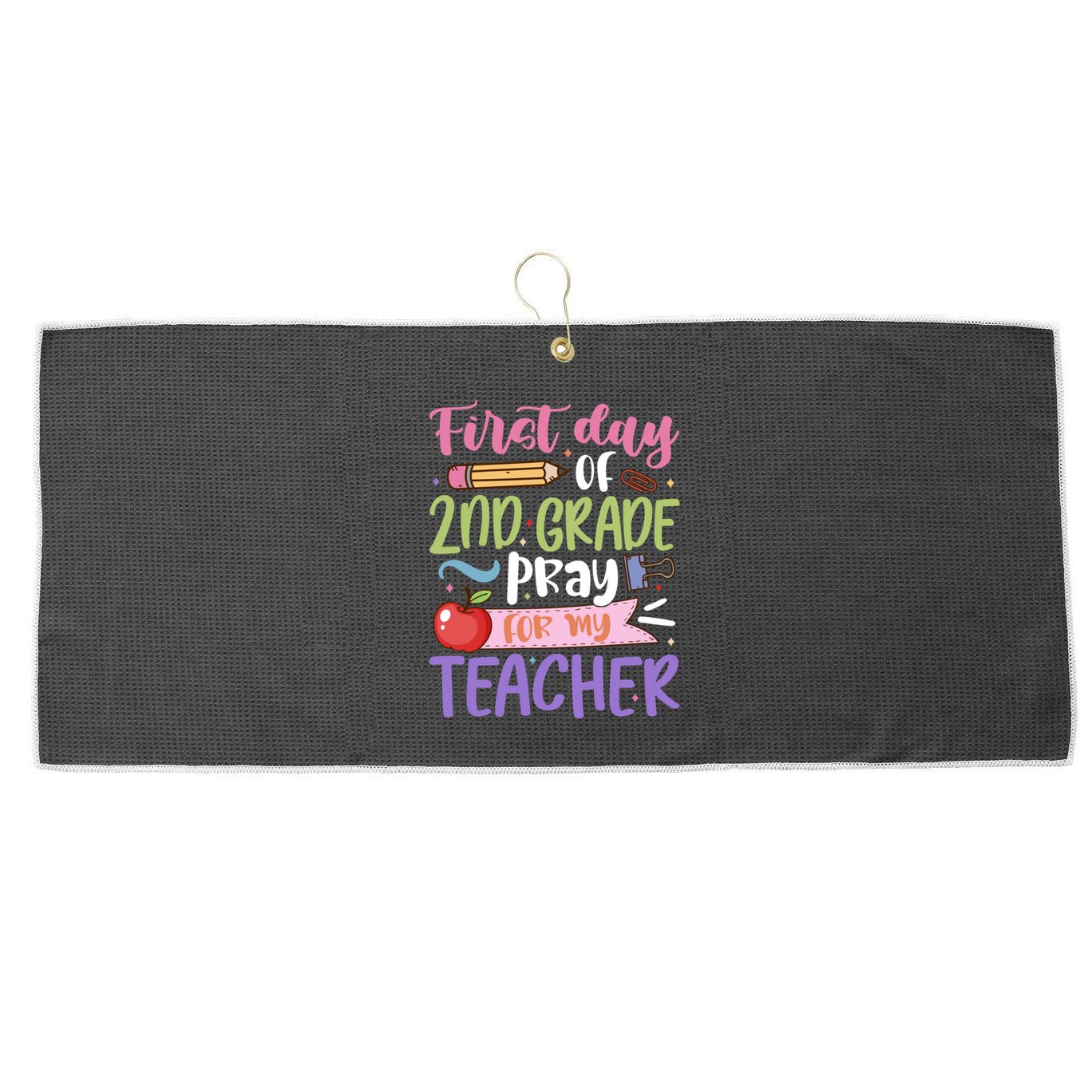 First Day Of 2Nd Grade Pray For My Teacher Second Grade Cute Gift Large Microfiber Waffle Golf Towel