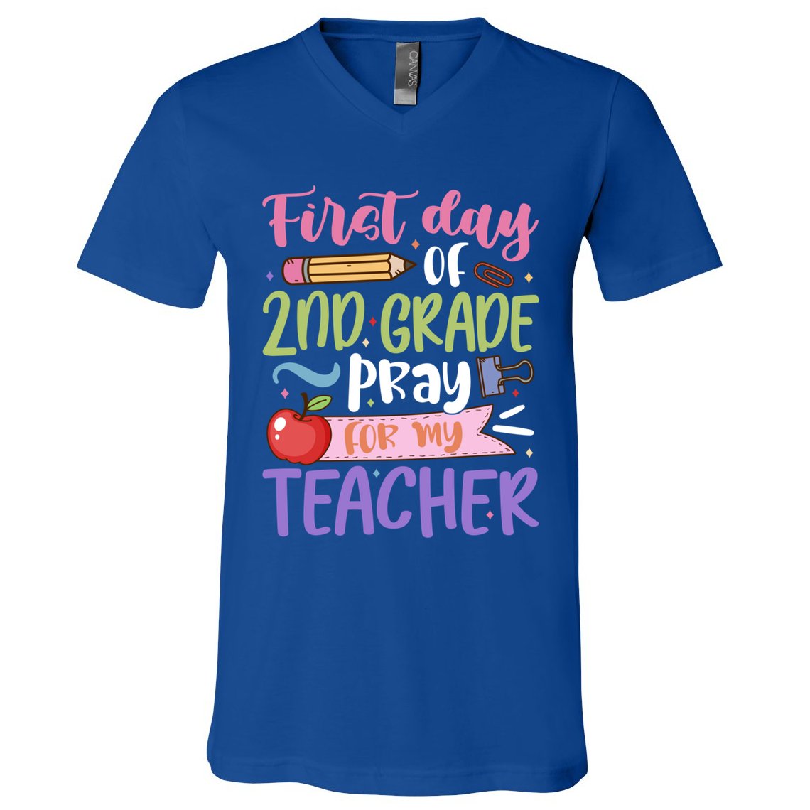 First Day Of 2Nd Grade Pray For My Teacher Second Grade Cute Gift V-Neck T-Shirt