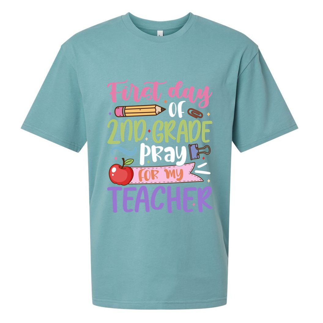 First Day Of 2Nd Grade Pray For My Teacher Second Grade Cute Gift Sueded Cloud Jersey T-Shirt