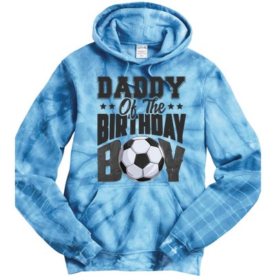 Funny Daddy Of The Birthday Boy Soccer Player Bday Celebration Tie Dye Hoodie