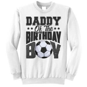 Funny Daddy Of The Birthday Boy Soccer Player Bday Celebration Sweatshirt