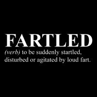 Fartled Definition Of A Fart Funny Performance Shirt