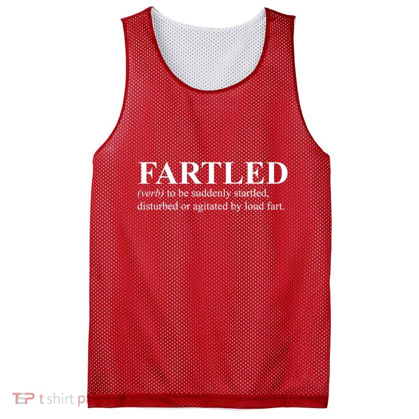 Fartled Definition Of A Fart Funny Mesh Reversible Basketball Jersey Tank