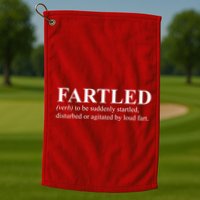 Fartled Definition Of A Fart Funny Golf Towel