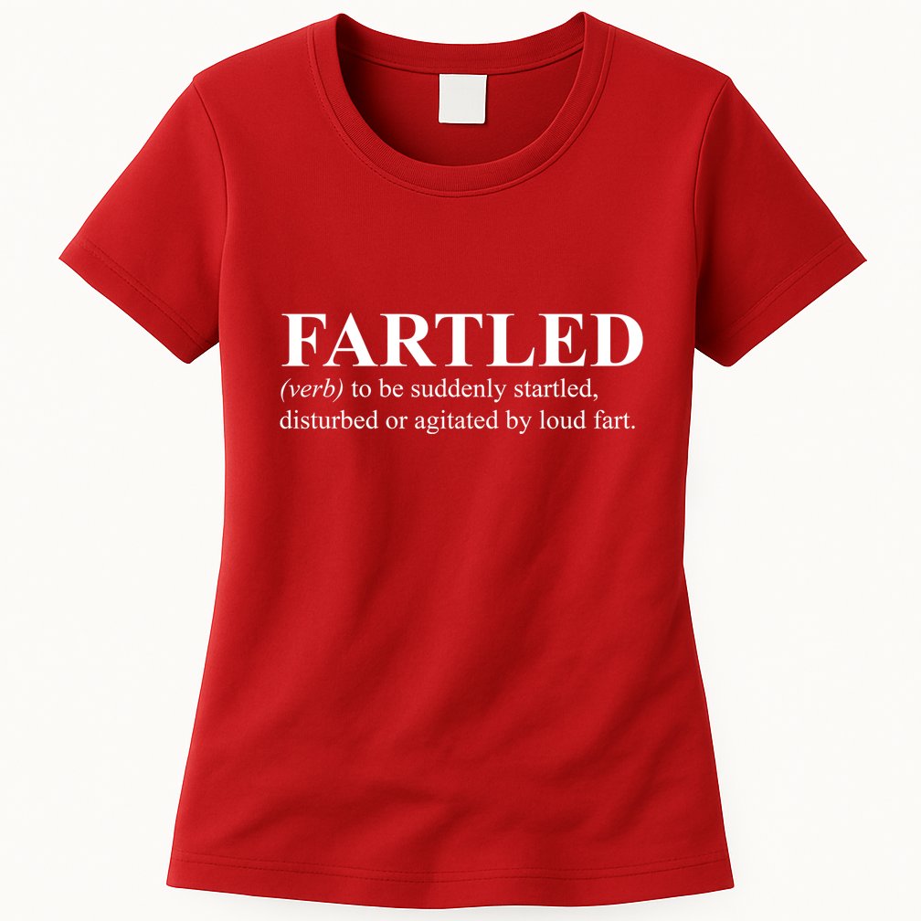 Fartled Definition Of A Fart Funny Womens T-Shirt