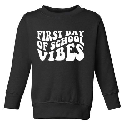 First Day Of School Vibes Retro Toddler Sweatshirt
