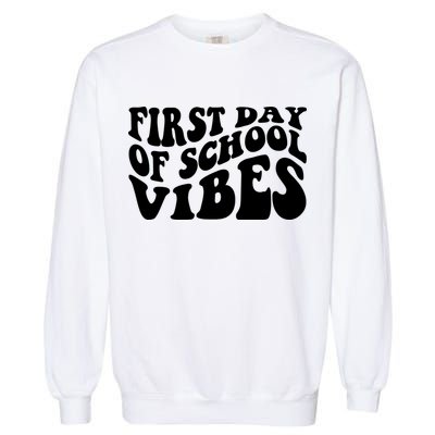 First Day Of School Vibes Retro Garment-Dyed Sweatshirt