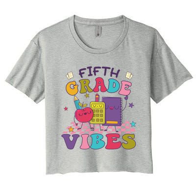 First Day Of School Fifth Grade Vibes Back To School Cool Gift Women's Crop Top Tee