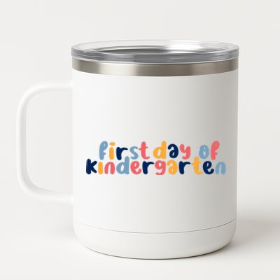 First Day Of Kindergarten Colorful Cute 12 oz Stainless Steel Tumbler Cup