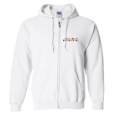 First Day Of Kindergarten Colorful Cute Full Zip Hoodie