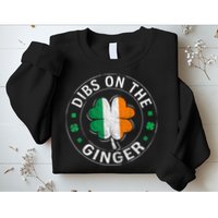 Funny Dibs On The Ginger St Patricks Day Shamrock Sweatshirt