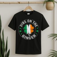 Funny Dibs On The Ginger St Patricks Day Shamrock T-Shirt