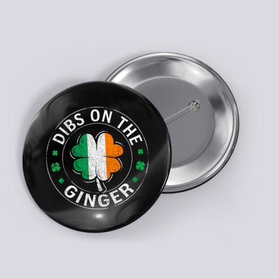 Funny Dibs On The Ginger St Patricks Day Shamrock Button