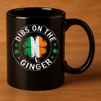 Funny Dibs On The Ginger St Patricks Day Shamrock 11oz C Handle Ceramic Mug