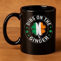 Funny Dibs On The Ginger St Patricks Day Shamrock 11oz C Handle Ceramic Mug