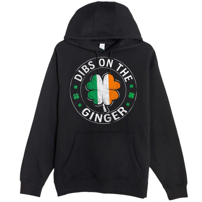 Funny Dibs On The Ginger St Patricks Day Shamrock Premium Pullover Hoodie