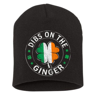 Funny Dibs On The Ginger St Patricks Day Shamrock Short Acrylic Beanie