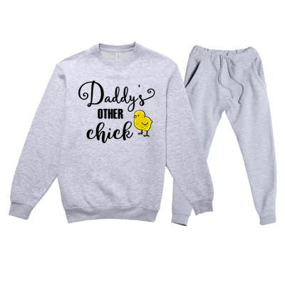 Funny Daddy's Other Chick Dads Other Chick Chicken Design Cute Gift Premium Crewneck Sweatsuit Set