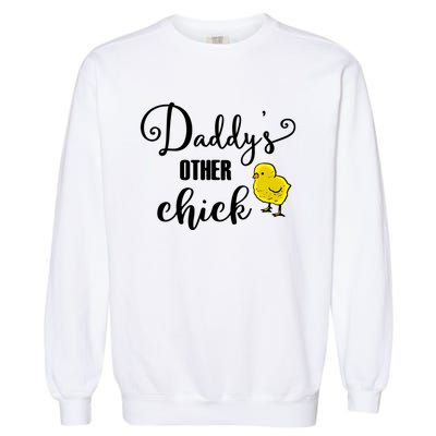 Funny Daddy's Other Chick Dads Other Chick Chicken Design Cute Gift Garment-Dyed Sweatshirt