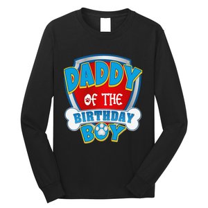 Funny Daddy Of The Birthday Boy Dog Paw Family Matching Gift Long Sleeve Shirt