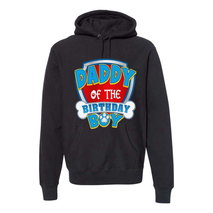 Funny Daddy Of The Birthday Boy Dog Paw Family Matching Gift Premium Hoodie