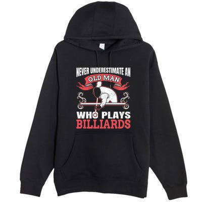 Father's Day Old Man Who Plays Billiards Pool Player Gift For Dad Premium Pullover Hoodie