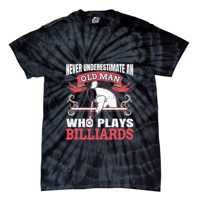 Father's Day Old Man Who Plays Billiards Pool Player Gift For Dad Tie-Dye T-Shirt