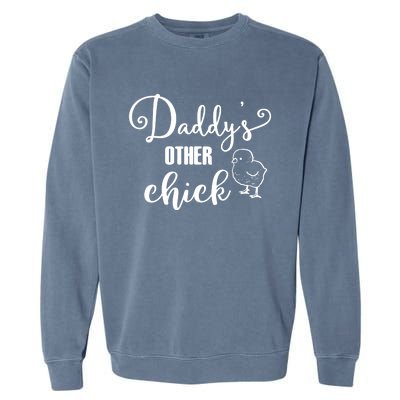 Funny Daddy's Other Chick Dads Other Chick Chicken Design Gift Garment-Dyed Sweatshirt