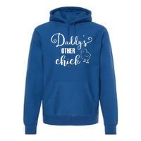 Funny Daddy's Other Chick Dads Other Chick Chicken Design Gift Premium Hoodie