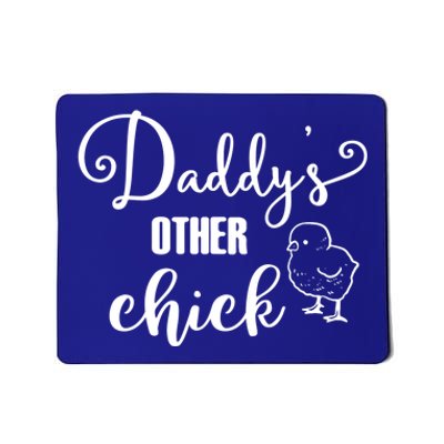 Funny Daddy's Other Chick Dads Other Chick Chicken Design Gift Mousepad