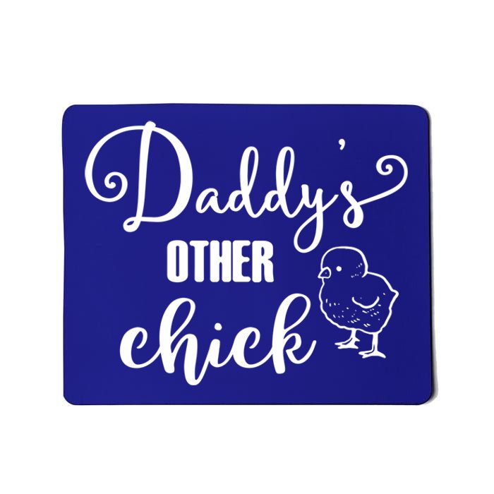 Funny Daddy's Other Chick Dads Other Chick Chicken Design Gift Mousepad