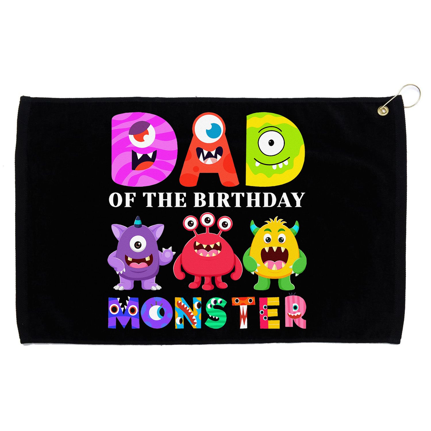 funny Dad of the Birthday Monster Party Family Grommeted Golf Towel