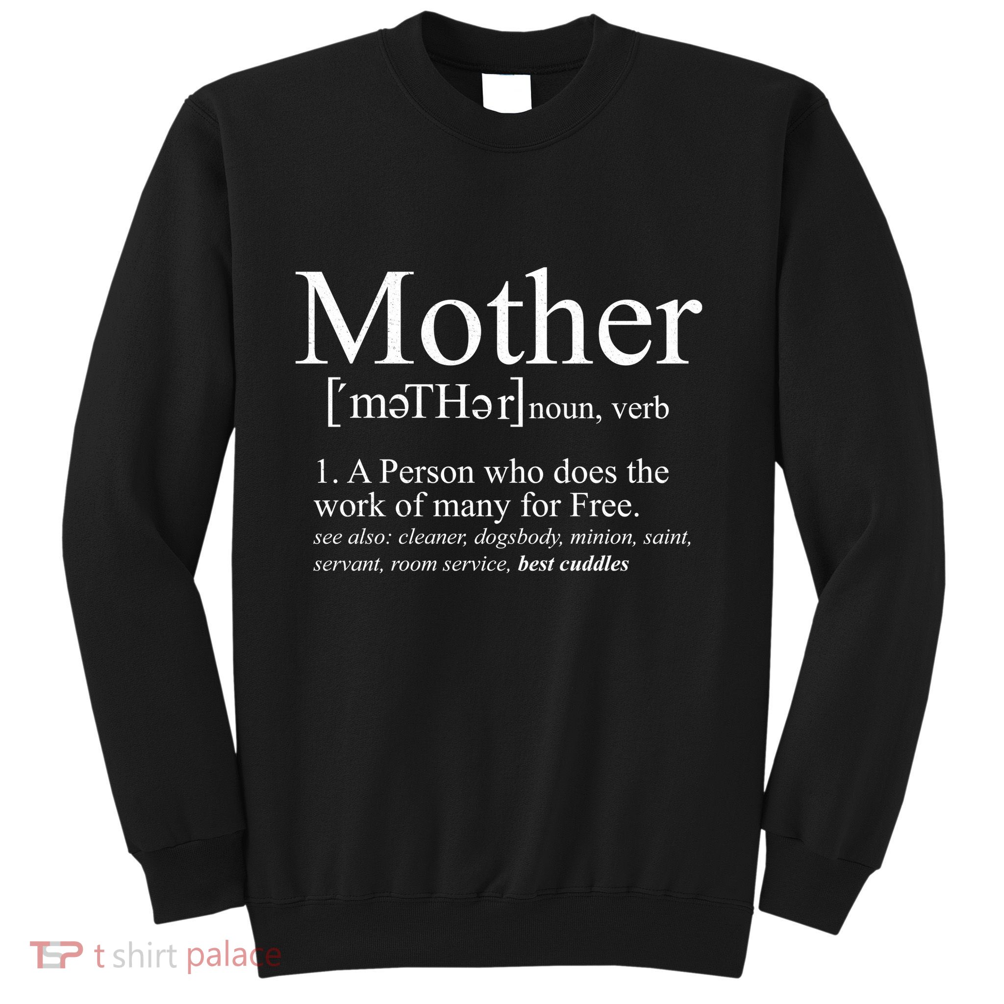 Funny Definition Of Mother Celebrate Mothers Day Sweatshirt