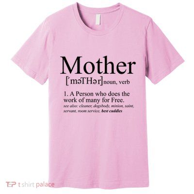 Funny Definition Of Mother Celebrate Mothers Day Premium T-Shirt