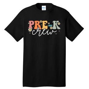 First Day Of Pre K Crew Groovy Back To School Teacher Tall T-Shirt