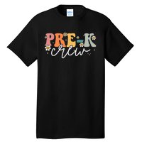 First Day Of Pre K Crew Groovy Back To School Teacher Tall T-Shirt