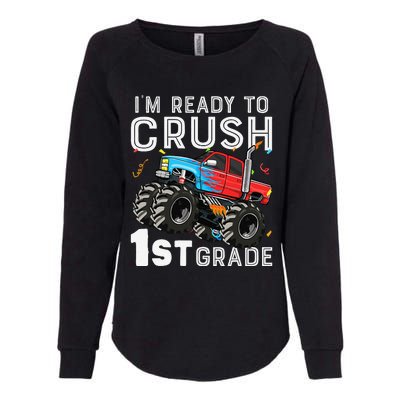 First Day Of First Grade IM Ready To Crush 1st Grade Boy Gift Womens California Wash Sweatshirt