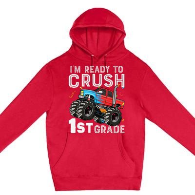 First Day Of First Grade IM Ready To Crush 1st Grade Boy Gift Premium Pullover Hoodie