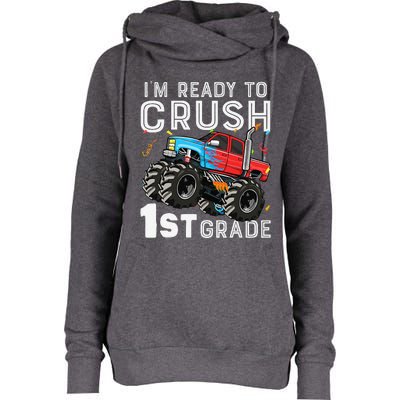 First Day Of First Grade IM Ready To Crush 1st Grade Boy Gift Womens Funnel Neck Pullover Hood