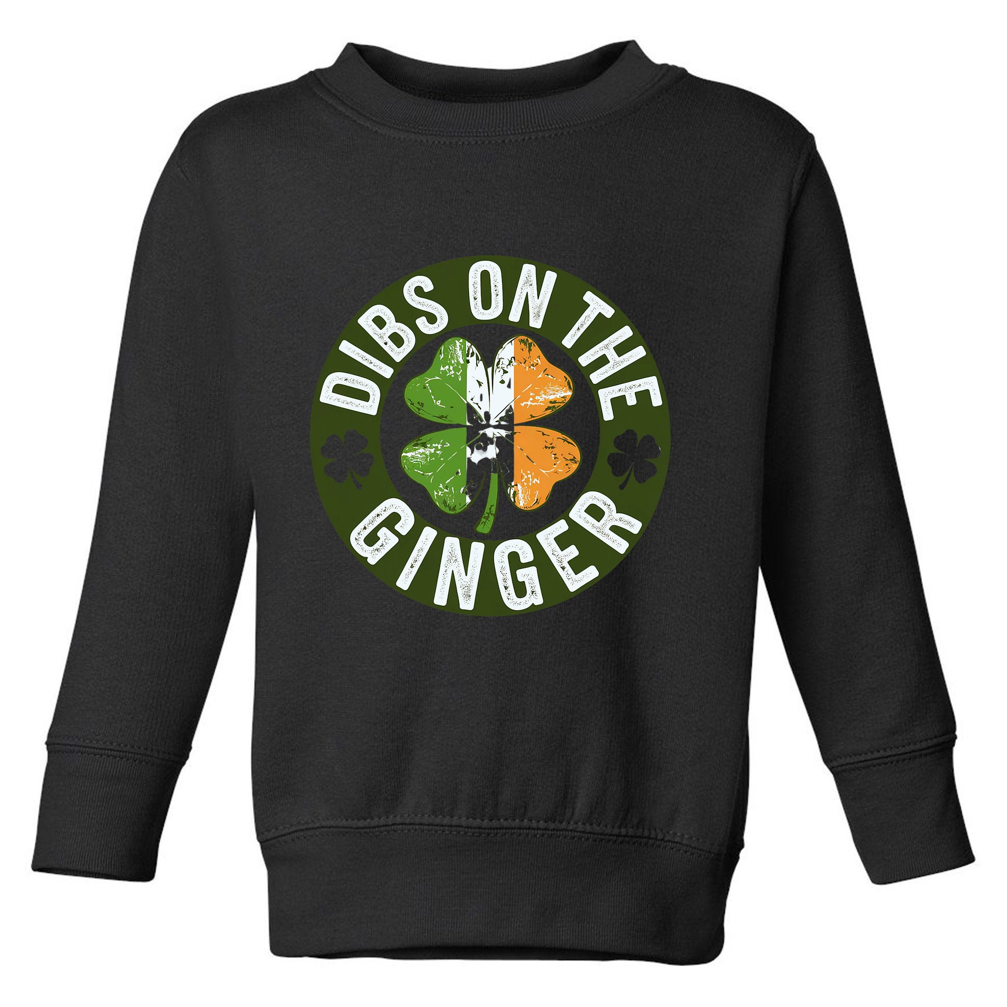 Funny Dibs On The Ginger St. Patrick’S Day Shamrock Toddler Sweatshirt