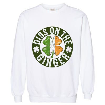 Funny Dibs On The Ginger St. Patrick’S Day Shamrock Garment-Dyed Sweatshirt