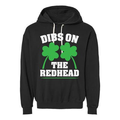 Funny Dibs On The Redhead For St Patricks Day Party Garment-Dyed Fleece Hoodie