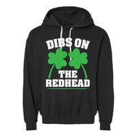 Funny Dibs On The Redhead For St Patricks Day Party Garment-Dyed Fleece Hoodie