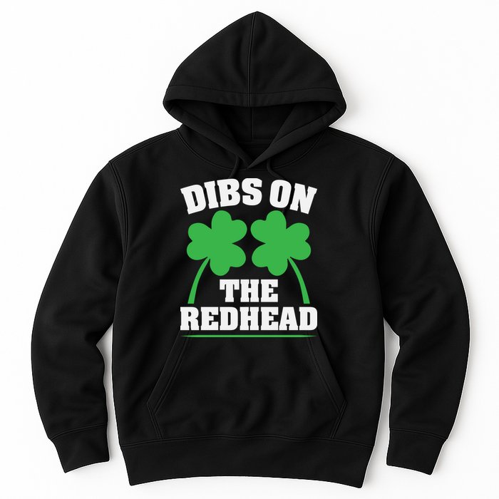 Funny Dibs On The Redhead For St Patricks Day Party Hoodie