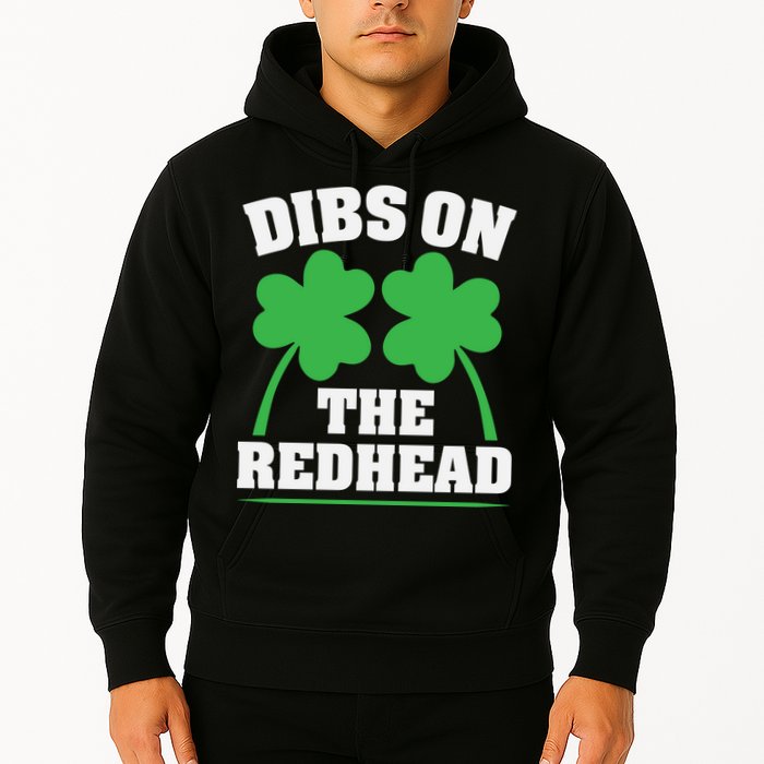 Funny Dibs On The Redhead For St Patricks Day Party Hoodie